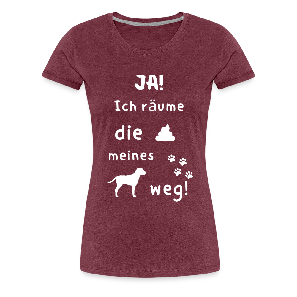 Frauen Premium T-Shirt - Hund Spruch - Bordeauxrot meliert