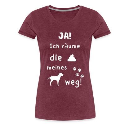 Frauen Premium T-Shirt - Hund Spruch - Bordeauxrot meliert