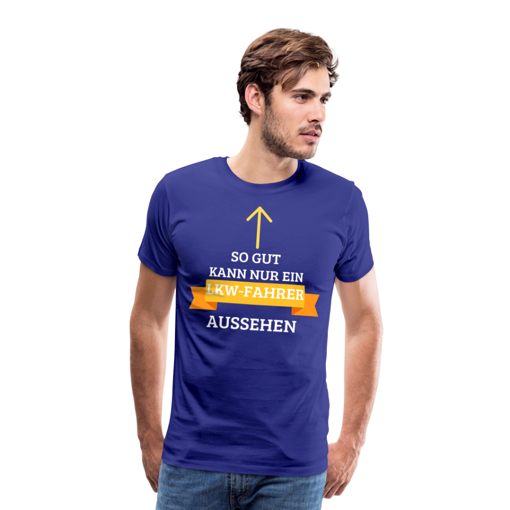 Männer Premium T-Shirt - LKW Aussehen Spruch - Königsblau