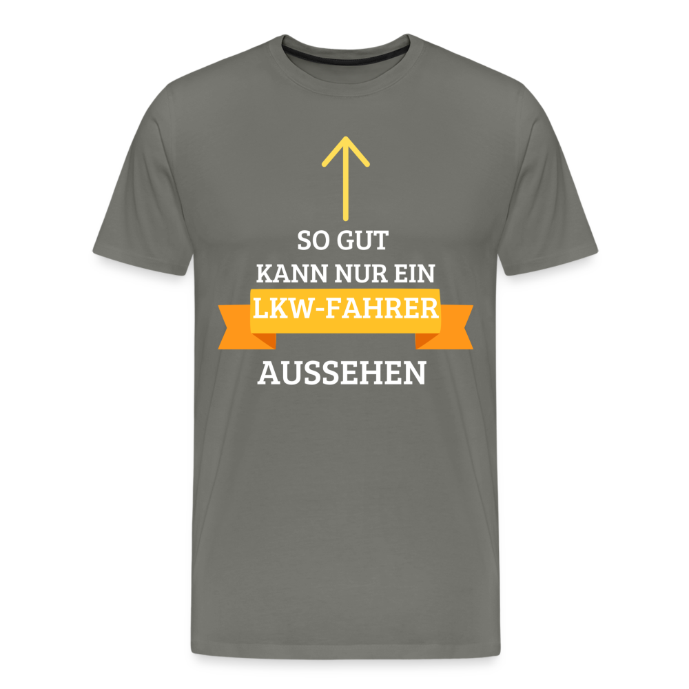 Männer Premium T-Shirt - LKW Aussehen Spruch - Asphalt