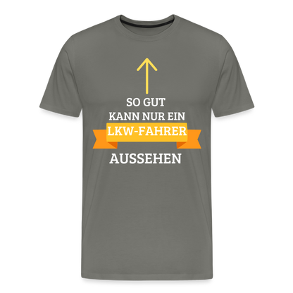 Männer Premium T-Shirt - LKW Aussehen Spruch - Asphalt