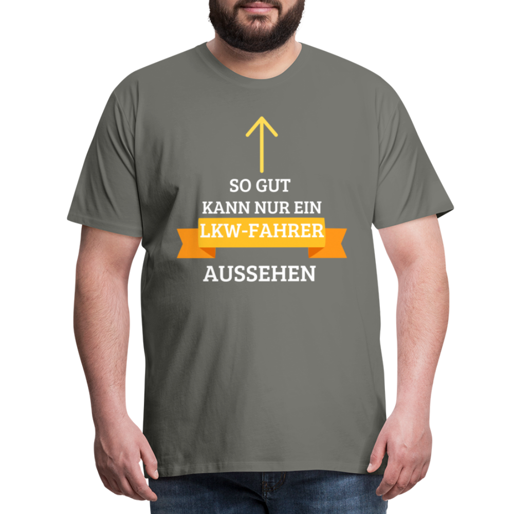 Männer Premium T-Shirt - LKW Aussehen Spruch - Asphalt