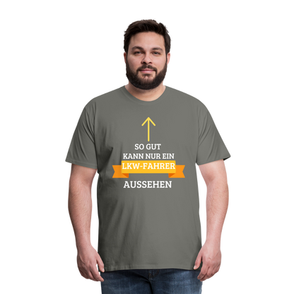 Männer Premium T-Shirt - LKW Aussehen Spruch - Asphalt