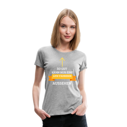 Frauen Premium T-Shirt - LKW Spruch - Grau meliert