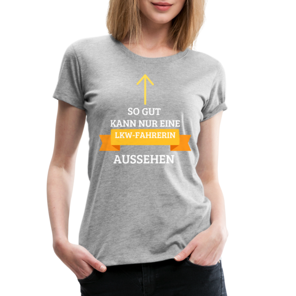 Frauen Premium T-Shirt - LKW Spruch - Grau meliert