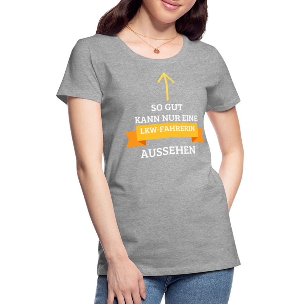 Frauen Premium T-Shirt - LKW Spruch - Grau meliert