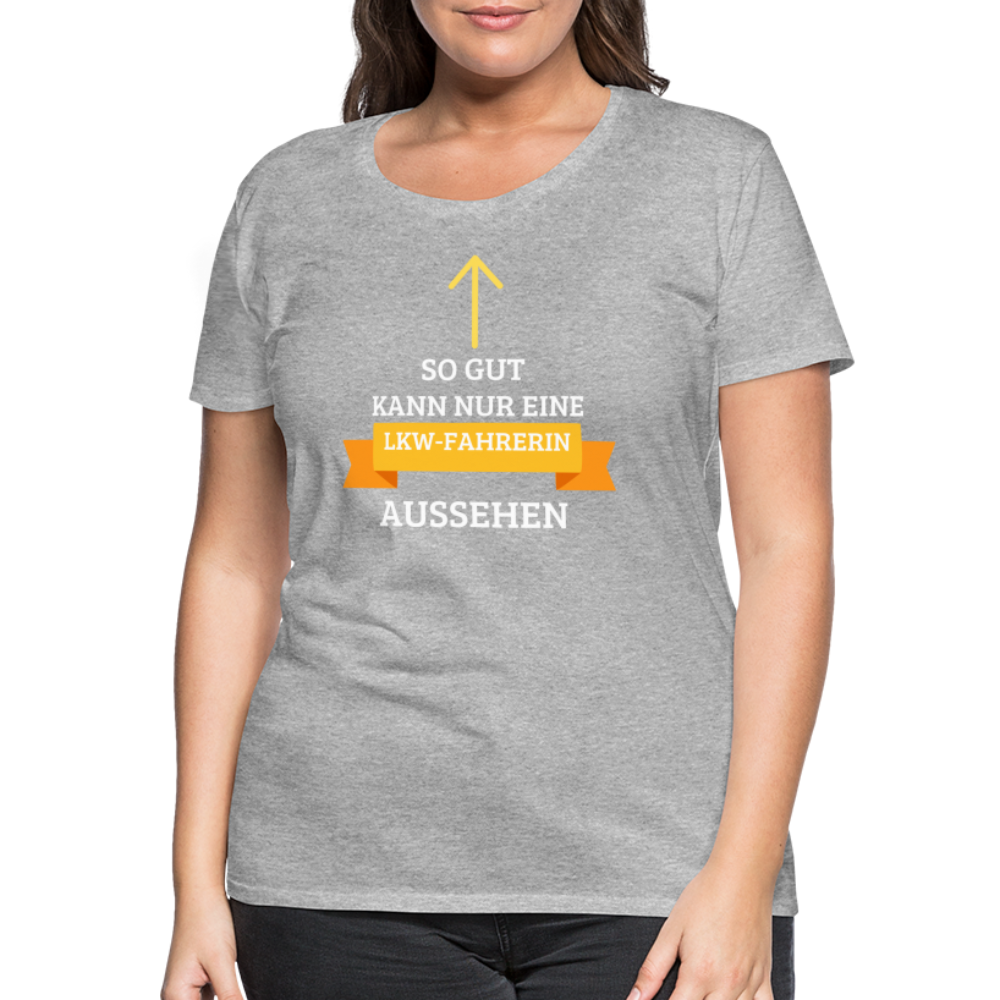 Frauen Premium T-Shirt - LKW Spruch - Grau meliert