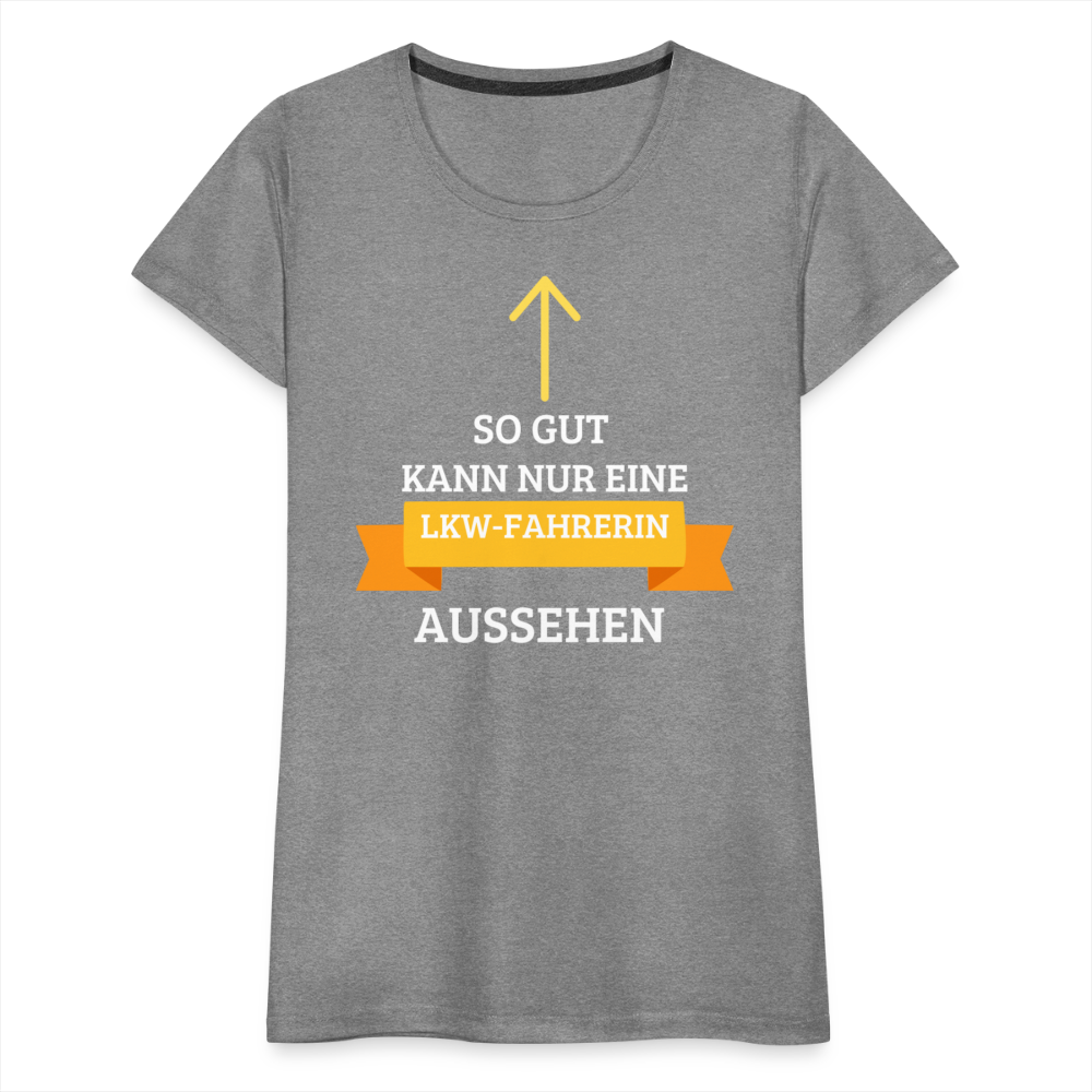 Frauen Premium T-Shirt - LKW Spruch - Grau meliert