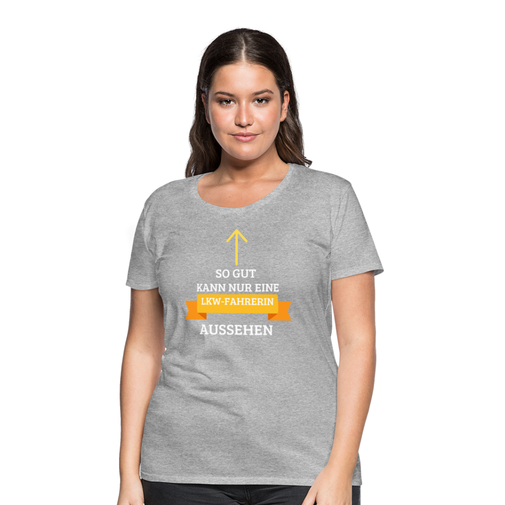 Frauen Premium T-Shirt - LKW Spruch - Grau meliert