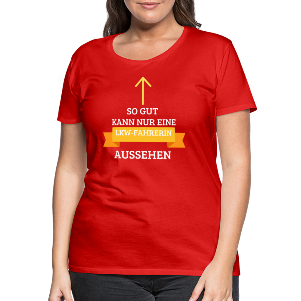 Frauen Premium T-Shirt - LKW Spruch - Rot