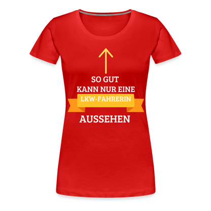 Frauen Premium T-Shirt - LKW Spruch - Rot