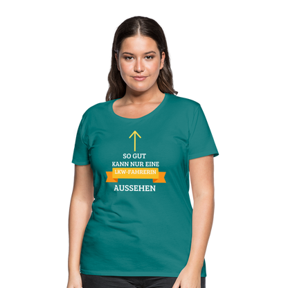 Frauen Premium T-Shirt - LKW Spruch - Divablau