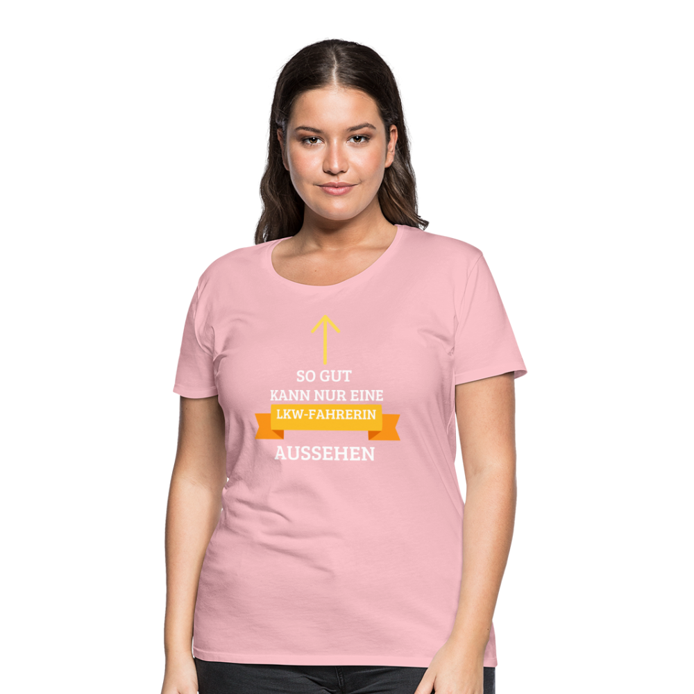 Frauen Premium T-Shirt - LKW Spruch - Hellrosa