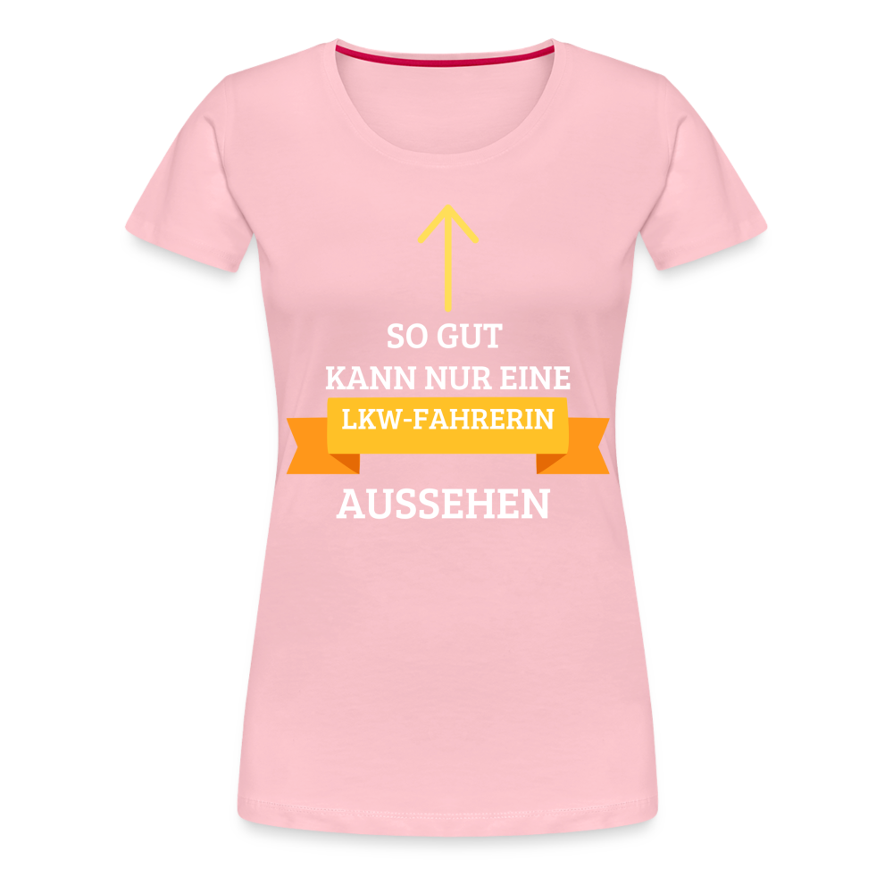 Frauen Premium T-Shirt - LKW Spruch - Hellrosa