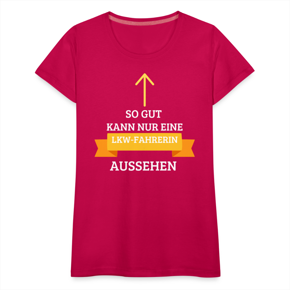 Frauen Premium T-Shirt - LKW Spruch - dunkles Pink