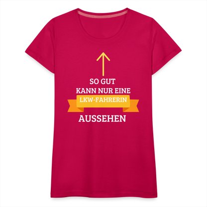 Frauen Premium T-Shirt - LKW Spruch - dunkles Pink