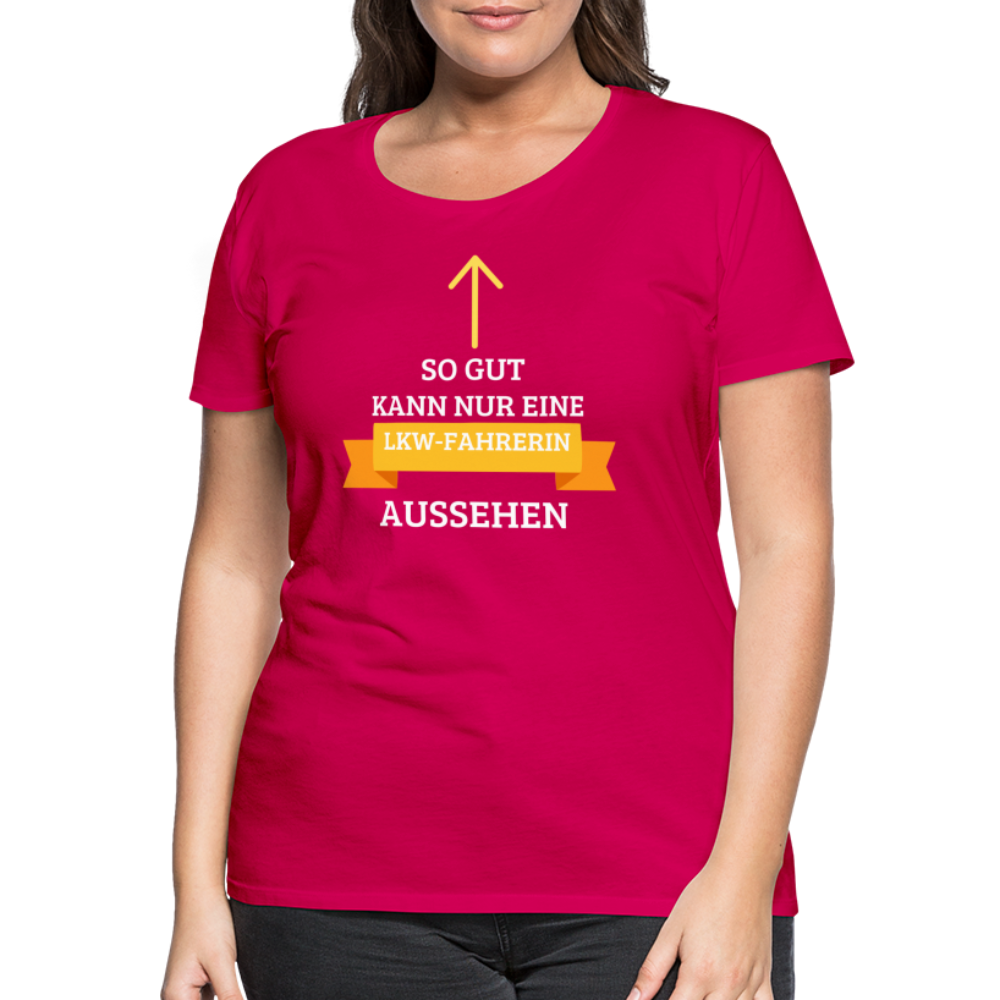 Frauen Premium T-Shirt - LKW Spruch - dunkles Pink