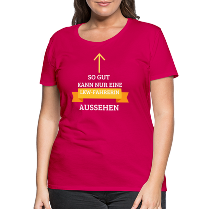 Frauen Premium T-Shirt - LKW Spruch - dunkles Pink