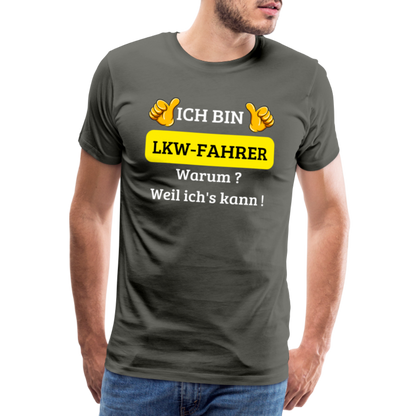 Männer Premium T-Shirt - LKW Spruch Weil ich's kann! - Asphalt