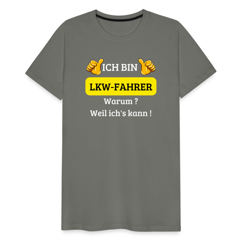 Männer Premium T-Shirt - LKW Spruch Weil ich's kann! - Asphalt