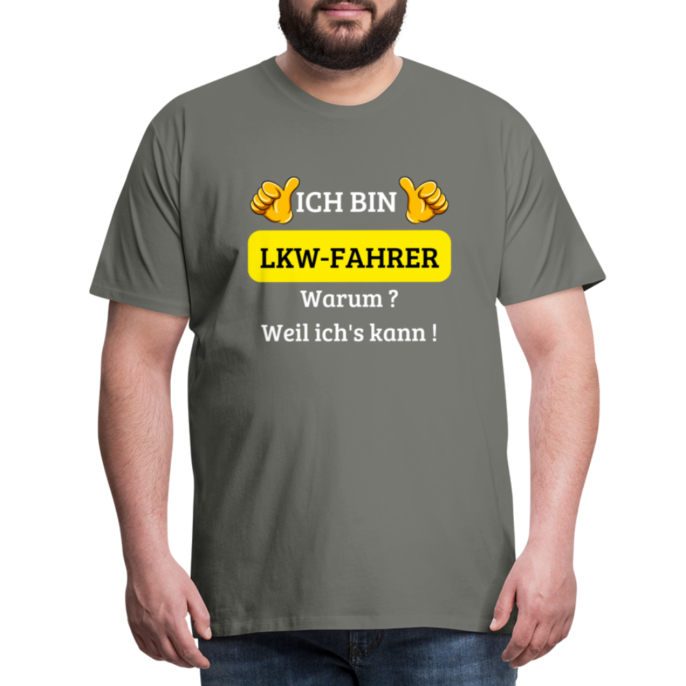 Männer Premium T-Shirt - LKW Spruch Weil ich's kann! - Asphalt