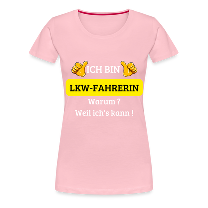 Frauen Premium T-Shirt - LKW Spruch weil ich's kann! - Hellrosa