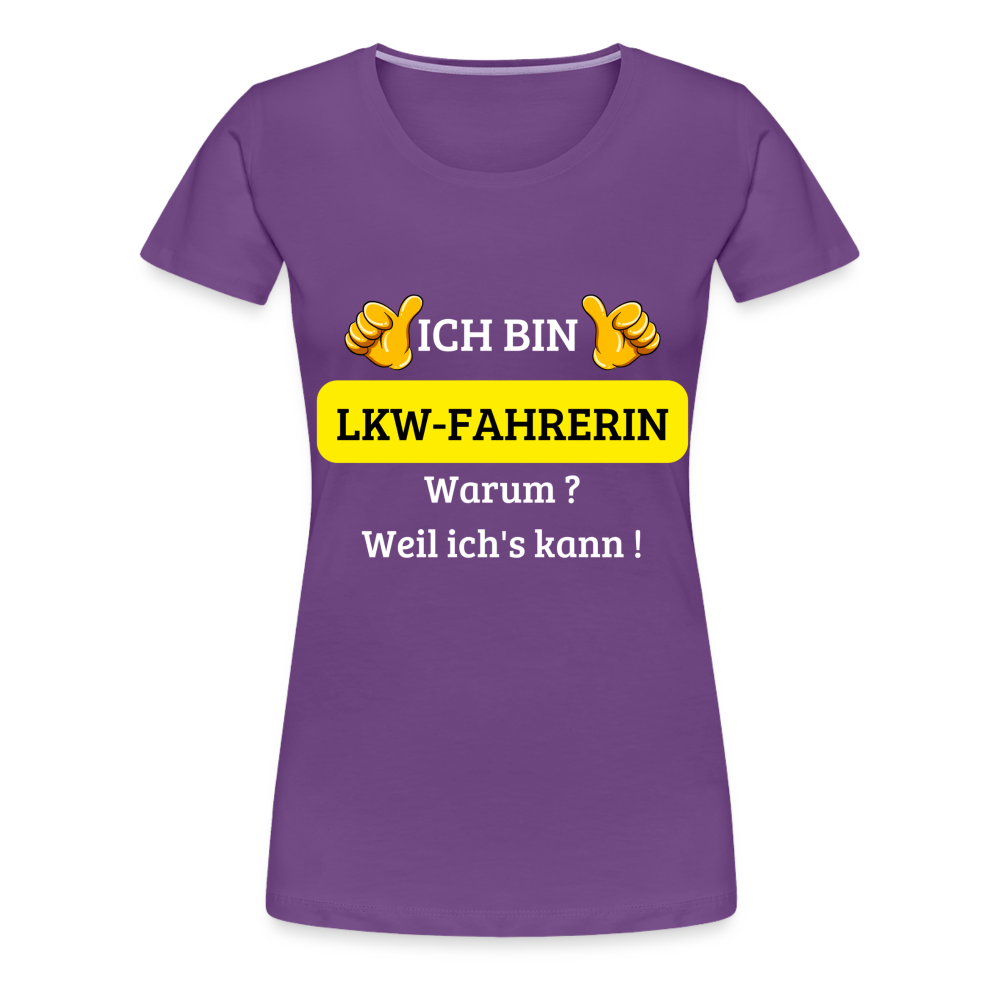 Frauen Premium T-Shirt - LKW Spruch weil ich's kann! - Lila