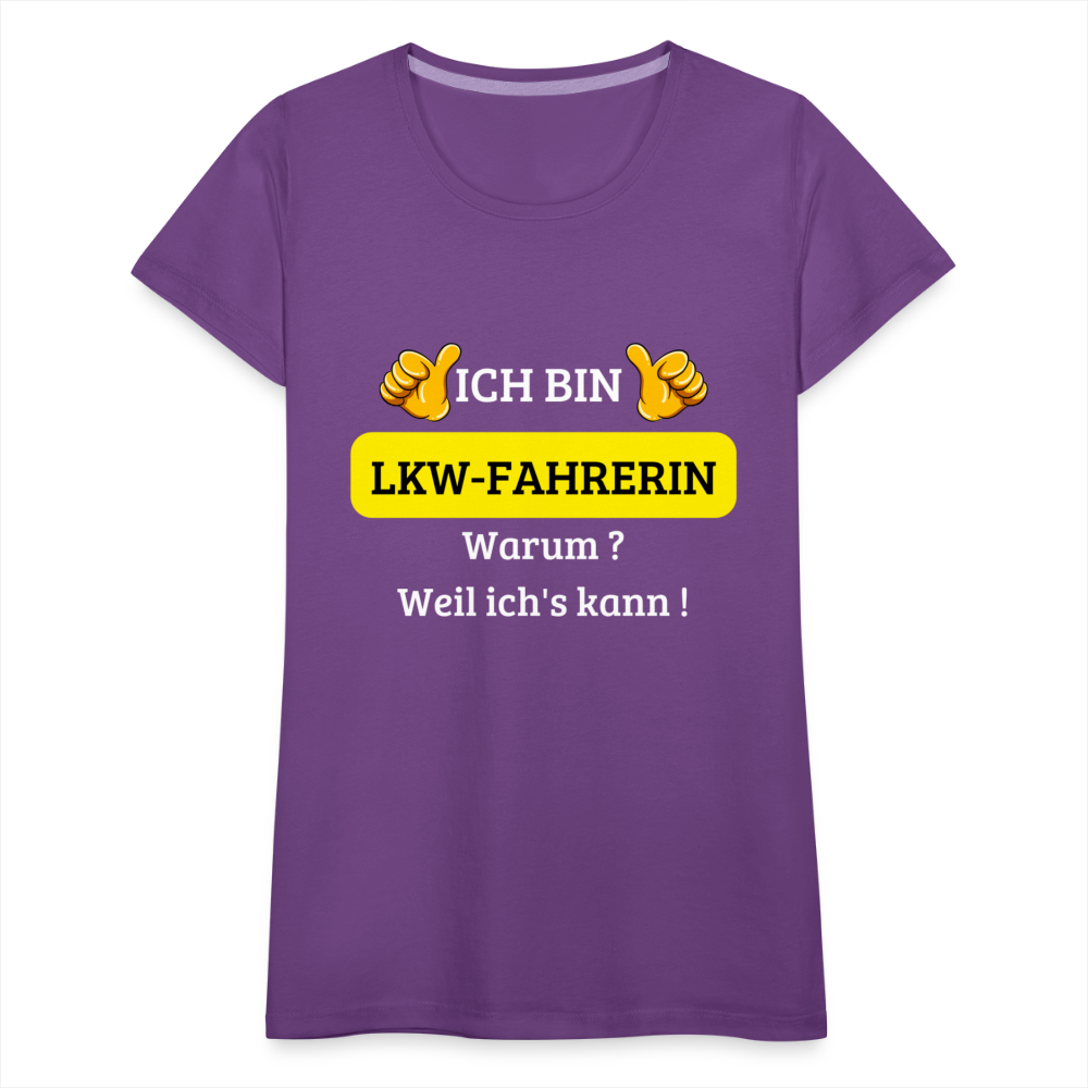 Frauen Premium T-Shirt - LKW Spruch weil ich's kann! - Lila