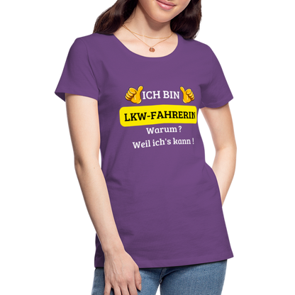 Frauen Premium T-Shirt - LKW Spruch weil ich's kann! - Lila