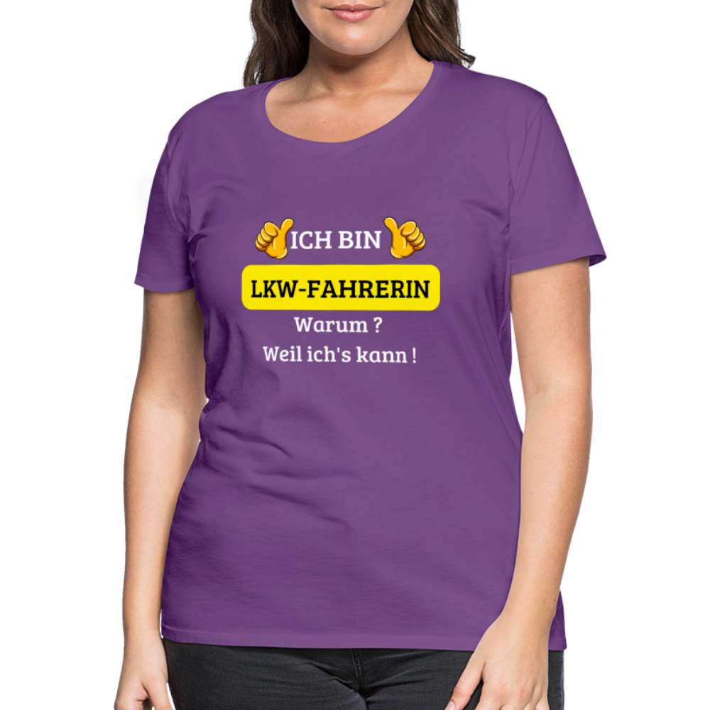 Frauen Premium T-Shirt - LKW Spruch weil ich's kann! - Lila