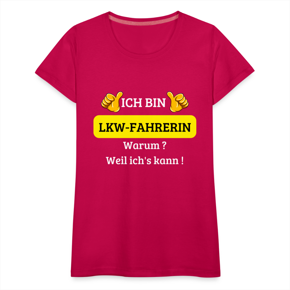 Frauen Premium T-Shirt - LKW Spruch weil ich's kann! - dunkles Pink