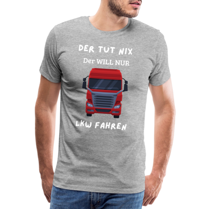 Männer Premium T-Shirt - LKW Der will nur - Grau meliert