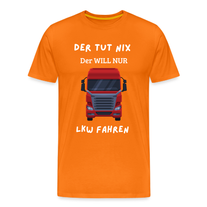 Männer Premium T-Shirt - LKW Der will nur - Orange