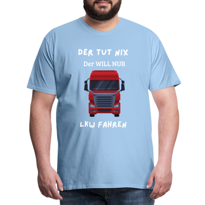 Männer Premium T-Shirt - LKW Der will nur - Sky