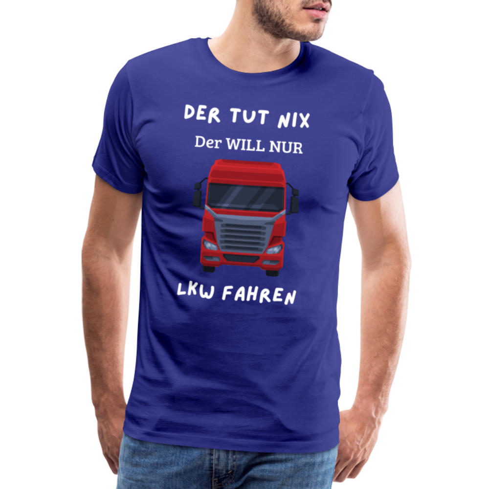 Männer Premium T-Shirt - LKW Der will nur - Königsblau