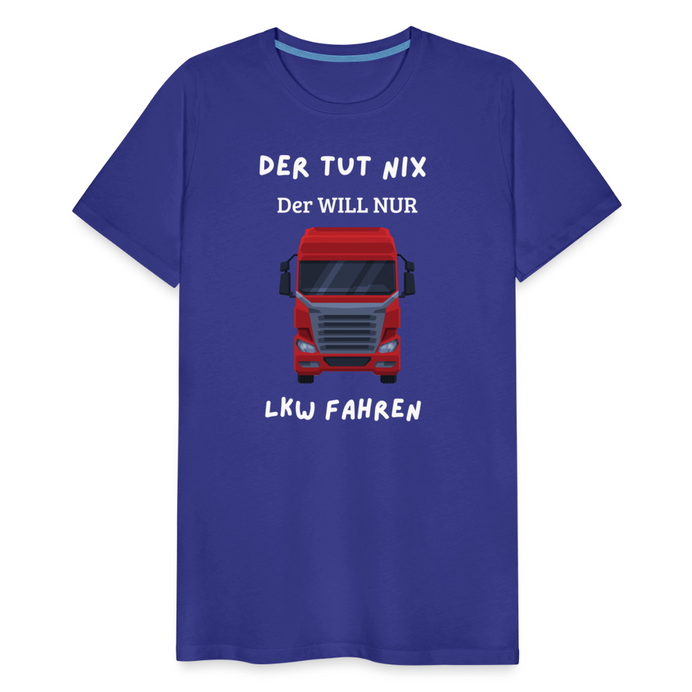 Männer Premium T-Shirt - LKW Der will nur - Königsblau