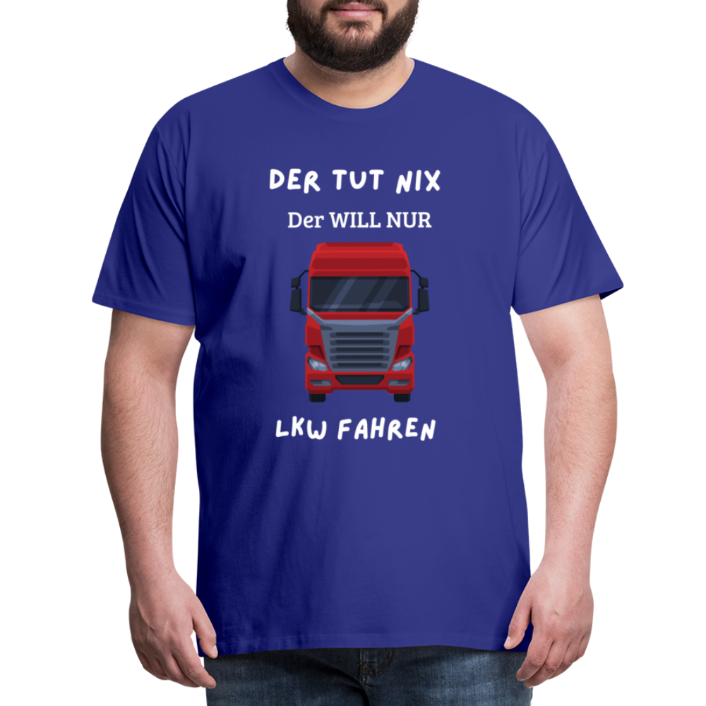 Männer Premium T-Shirt - LKW Der will nur - Königsblau