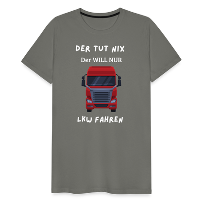 Männer Premium T-Shirt - LKW Der will nur - Asphalt