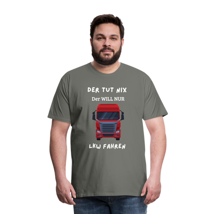 Männer Premium T-Shirt - LKW Der will nur - Asphalt