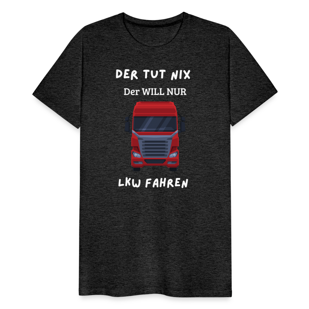 Männer Premium T-Shirt - LKW Der will nur - Anthrazit