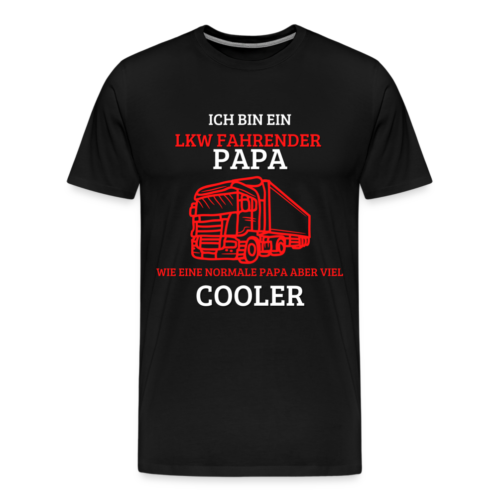 Männer Premium T-Shirt - LKW Cooler Papa - Schwarz