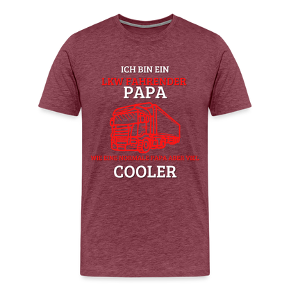 Männer Premium T-Shirt - LKW Cooler Papa - Bordeauxrot meliert