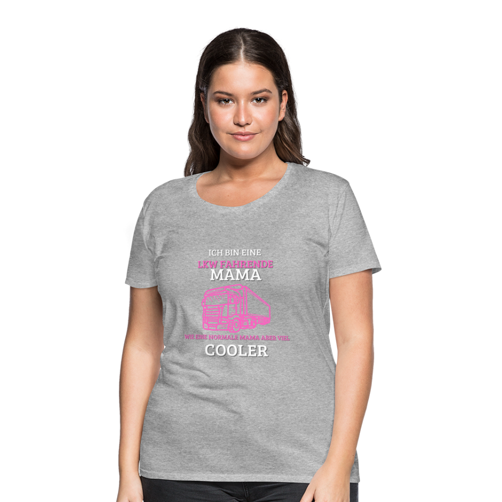 Frauen Premium T-Shirt - LKW Coole Mama - Grau meliert