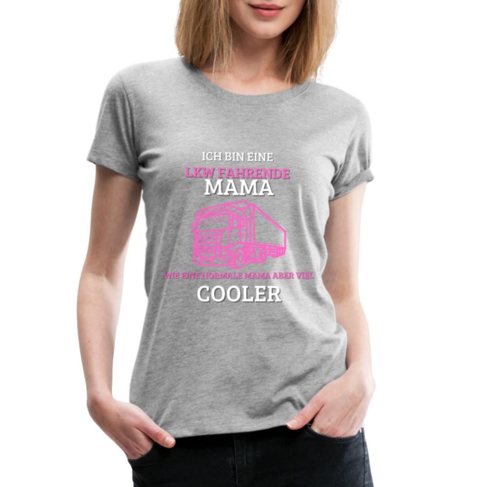 Frauen Premium T-Shirt - LKW Coole Mama - Grau meliert