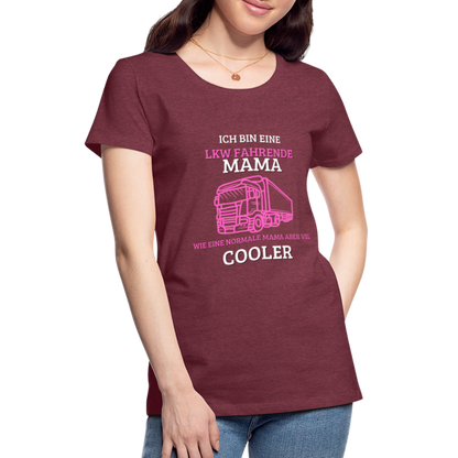 Frauen Premium T-Shirt - LKW Coole Mama - Bordeauxrot meliert