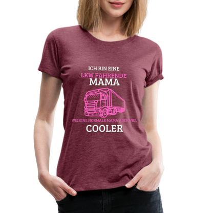 Frauen Premium T-Shirt - LKW Coole Mama - Bordeauxrot meliert