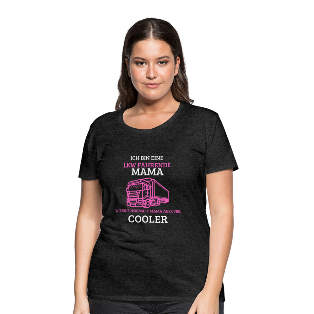 Frauen Premium T-Shirt - LKW Coole Mama - Anthrazit