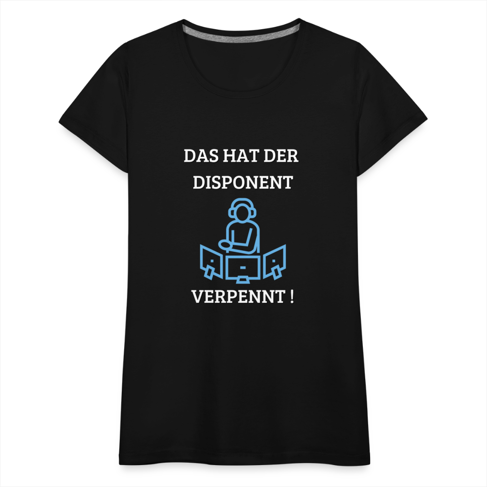 Frauen Premium T-Shirt - LKW Dispo - Schwarz