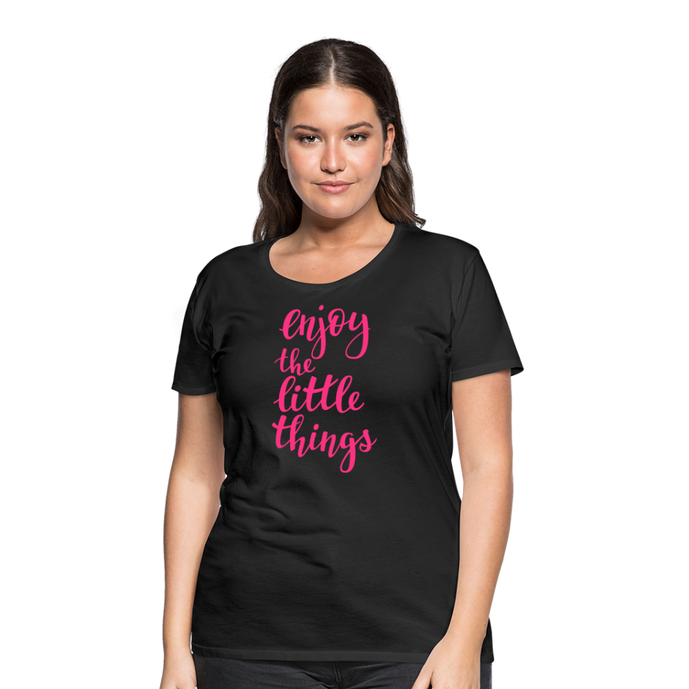 Frauen Premium T-Shirt - Enjoy the little things - Schwarz