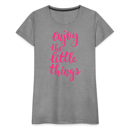 Frauen Premium T-Shirt - Enjoy the little things - Grau meliert